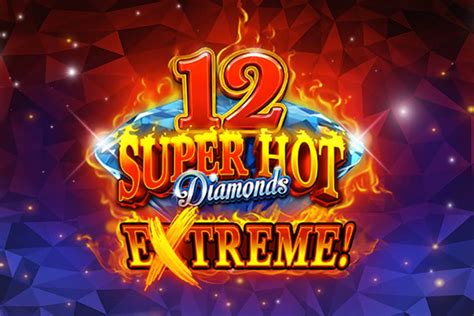 12 Super Hot Diamonds 888 Casino