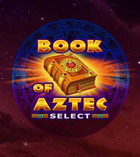 Book Of Aztec Select bet365