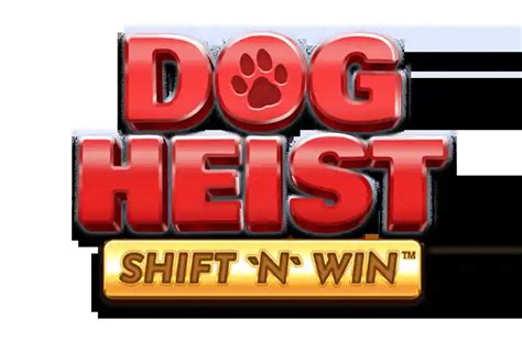 Dog Heist Shift N Win Novibet