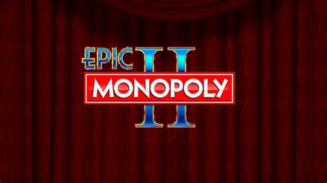 Epic Monopoly Ii brabet