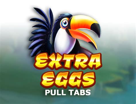 Extra Eggs Pull Tabs Betsson