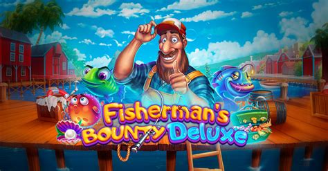 Fisherman S Bounty Deluxe Betano