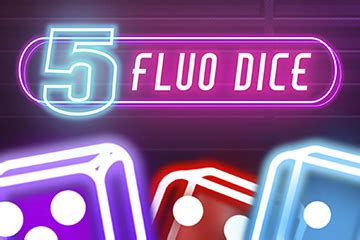 Fluo Dice 5 bet365