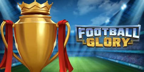 Football Glory Review 2024