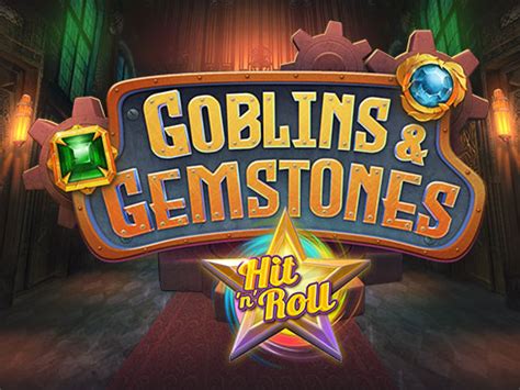 Goblins Gemstones Hit N Roll Betfair