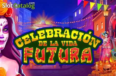 Jogar Celebracion De La Vida Futura no modo demo