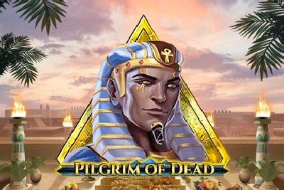 Play Pilgrim Of Dead slot