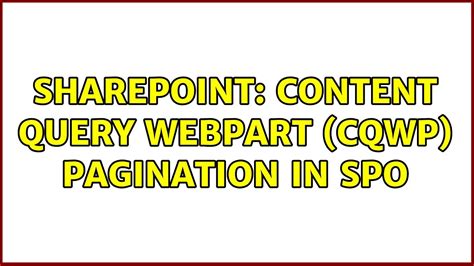 Sharepoint 2024 cqwp slots