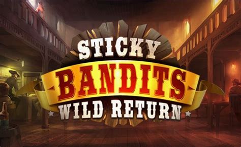 Sticky Bandits Wild Return Sportingbet