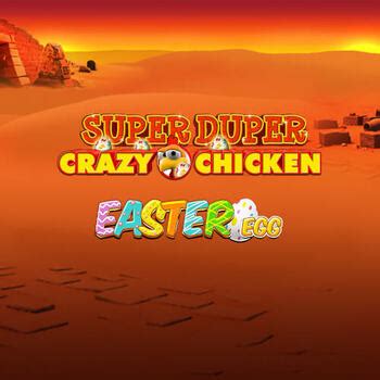 Super Duper Crazy Chicken Easter Egg Bwin