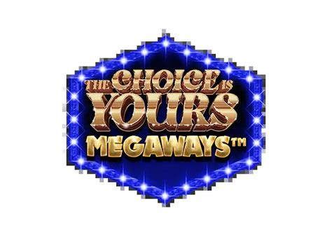 The Choice Is Yours Megaways Novibet