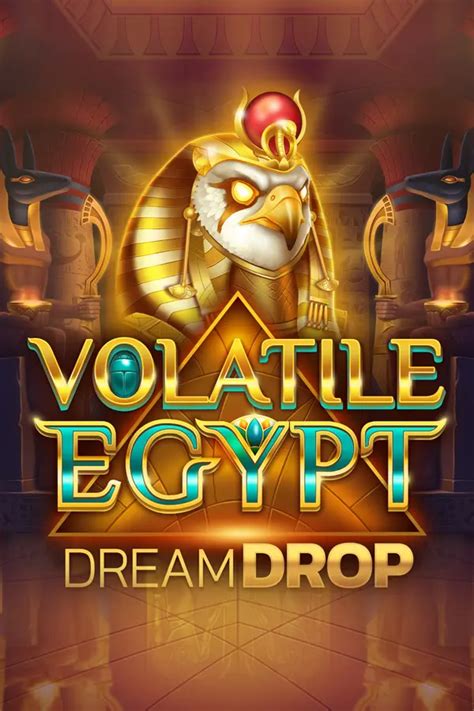 Volatile Egypt Dream Drop bet365