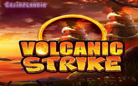 Volcanic Strike 888 Casino